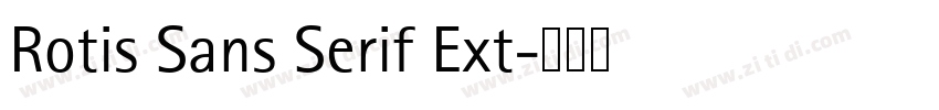 Rotis Sans Serif Ext字体转换 Rotis Sans Serif Ext字体转换